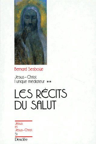 Emprunter JESUS-CHRIST, L'UNIQUE MEDIATEUR. Tome 2, Les récits du salut : proposition de sotériologie narrativ livre
