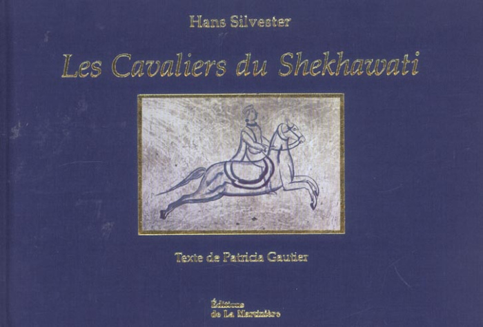 Emprunter Les cavaliers du Shekhawati. Mémoire des fresques du Rajasthan livre