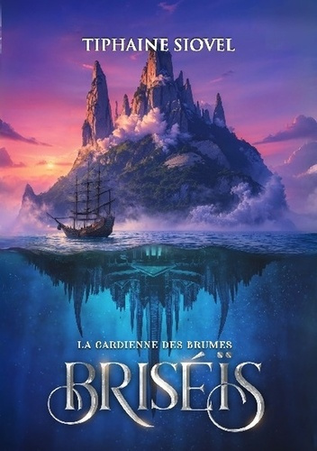 Emprunter Briséïs. La Gardienne des Brumes livre