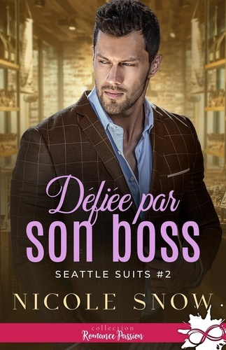 Emprunter Seattle Suits. Tome 2, Défiée par son boss livre
