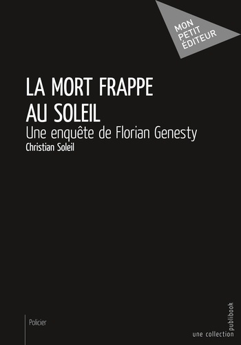 Emprunter La mort frappe au soleil. Une enquête de Florian Genesty livre