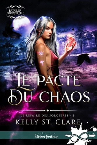 Emprunter Le repaire des sorcières. Tome 2, Le pacte du chaos livre