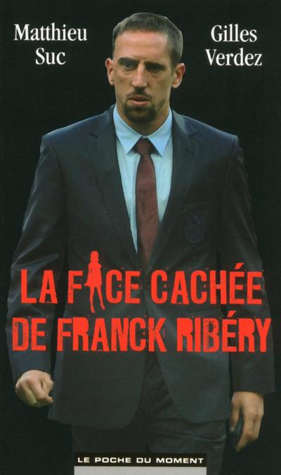 Emprunter La face cachée de Franck Ribéry livre