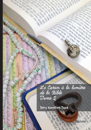 Emprunter Le Coran à la lumière de la Bible - Tome 2 livre
