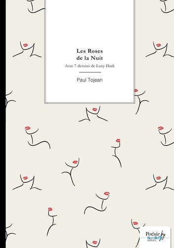Emprunter Les Roses de la Nuit. Avec 7 dessins de Luxy Dark livre