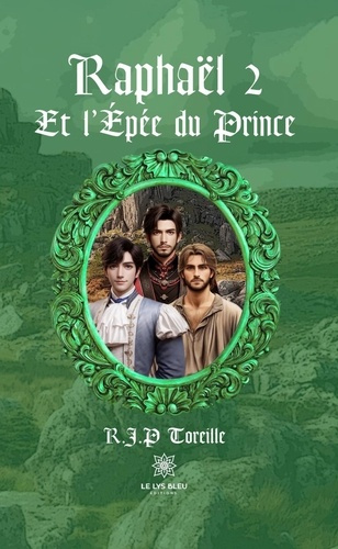 Emprunter Raphaël Tome 2 : Et l’épée du prince livre