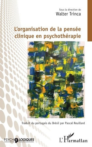 Emprunter L’organisation de la pensée clinique en psychothérapie livre