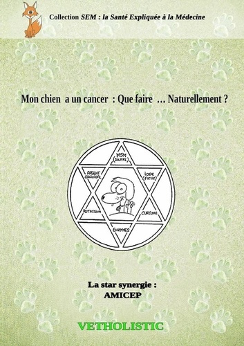 Emprunter Mon chien a un cancer : que faire.. naturellement ? livre
