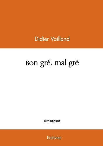 Emprunter Bon gré, mal gré livre