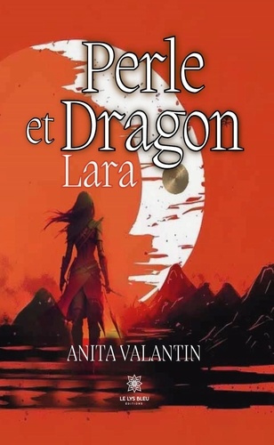 Emprunter Perle et Dragon. Lara livre