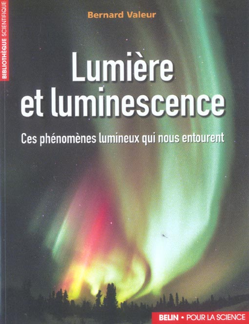 Emprunter Lumière et luminescence. Ces phénomènes lumineux qui nous entourent livre