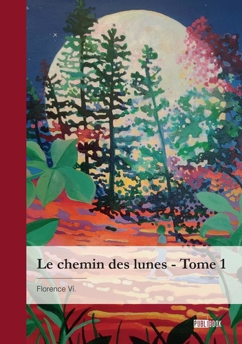 Emprunter Le chemin des lunes - Tome 1. La Voie Rouge livre