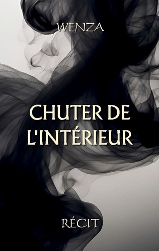 Emprunter CHUTER DE L'INTERIEUR - UN RECIT POETIQUE ET INTROSPECTIF livre