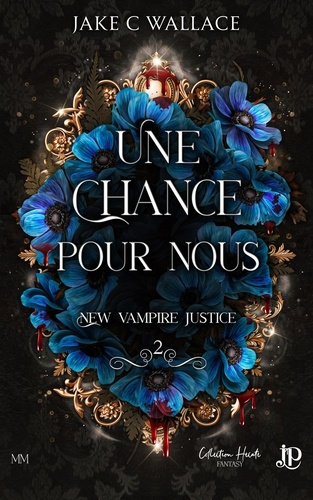 Emprunter New Vampire Justice. Tome 2, Une chance pour nous livre
