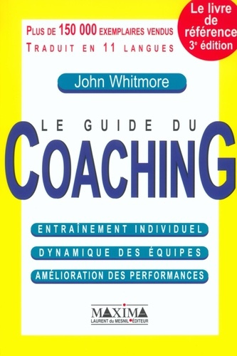 Emprunter Le guide du coaching. Entraînement individuel, dynamique des équipes, amélioration des performances, livre