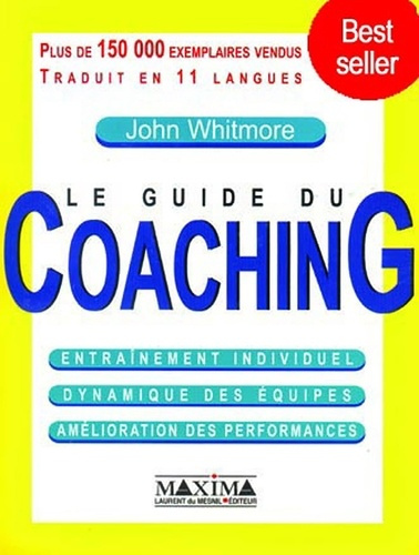 Emprunter Le guide du Coaching. entraînement individuel, dynamique des équipes, amélioration des performances, livre