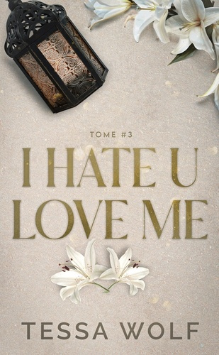 Emprunter I hate u love me Tome 3 livre