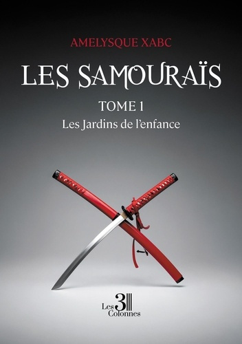 Emprunter Les Samouraïs - Tome 1. Les Jardins de l'enfance livre