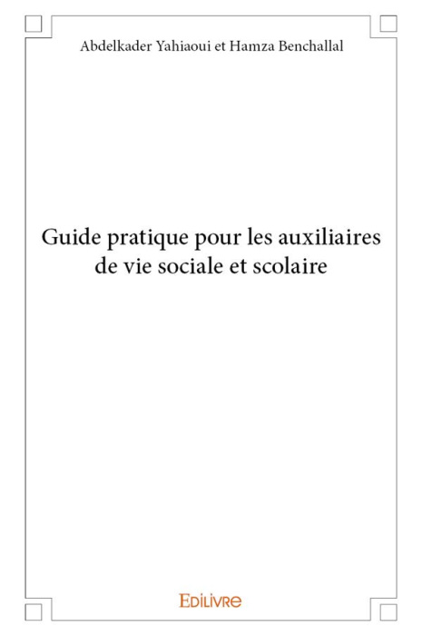 Emprunter Guide pratique pour les auxiliaires de vie sociale et scolaire livre