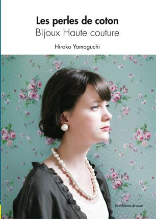 Emprunter Les perles de coton - Bijoux Haute Couture / Bijoux Haute Couture livre
