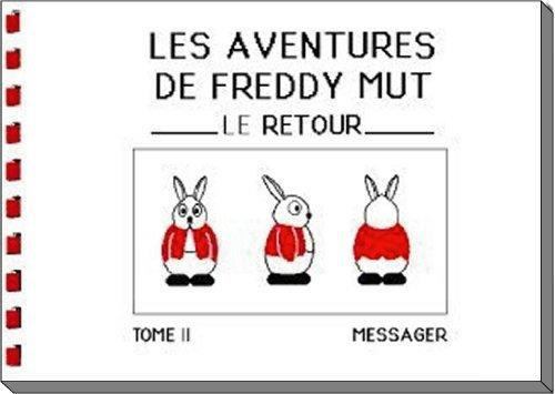 Emprunter Les Aventures de Freddy MUT - Tome II - Le Retour livre