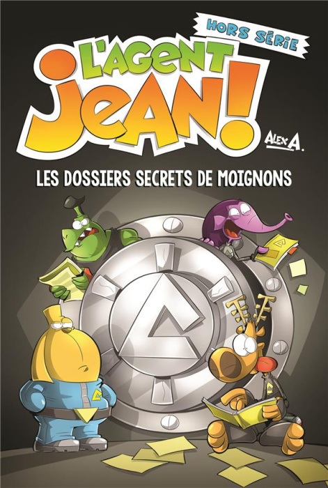 Emprunter L'agent Jean ! Hors série : Les dossiers secrets de moignons livre