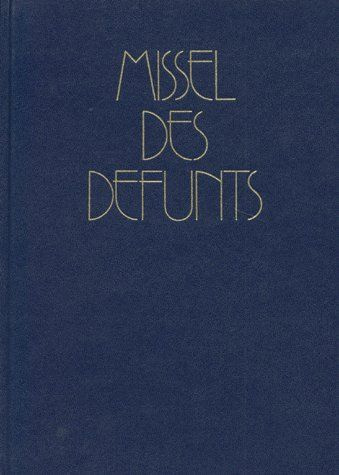 Emprunter MISSEL DES DEFUNTS. Funérailles, Messes des défunts livre