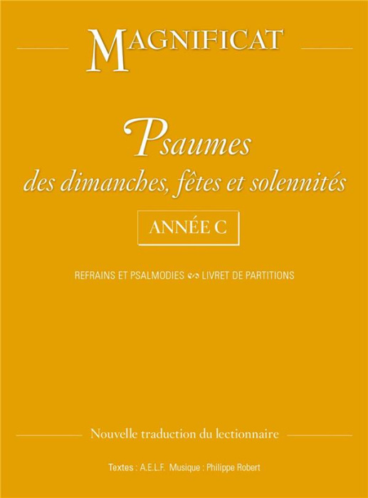 Emprunter Psaumes des dimanches, fêtes et solennités Année C. Refrains et psalmodies, livret de partitions livre