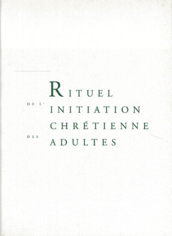 Emprunter Rituel de l'initiation chrétienne des adultes livre