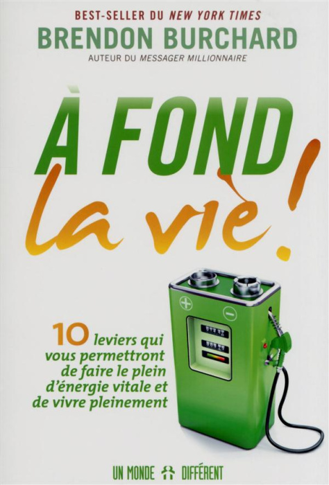 Emprunter A fond la vie ! 10 leviers qui vous permettront de faire le plein d'énergie vitale et de vivre plein livre