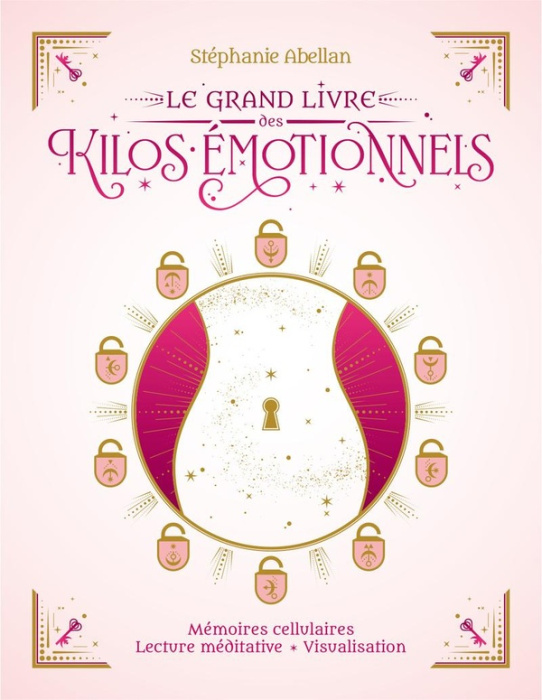 Emprunter Le grand livre des kilos émotionnels. Mémoire cellulaire, lectures méditatives, visualisation livre