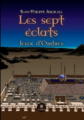 Emprunter Les sept éclats. Jeux d'ombres livre