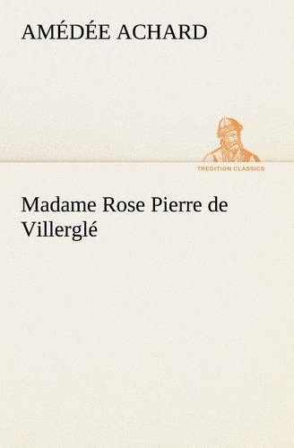 Emprunter Madame Rose; Pierre de Villerglé livre