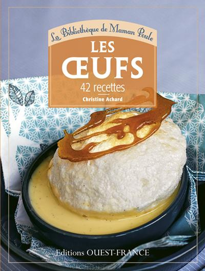 Emprunter Les oeufs. 42 recettes livre