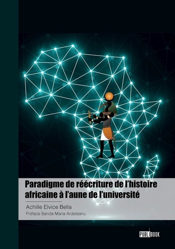 Emprunter Paradigme de réécriture de l'histoire africaine à l'aune de l'université livre