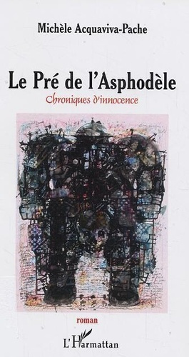 Emprunter Le Pré de l'Asphodèle. Chroniques d'innocence livre