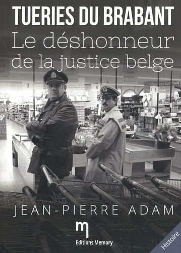 Emprunter TUERIES DU BRABANT LE DESHONNEUR DE LA JUSTICE BELGE livre