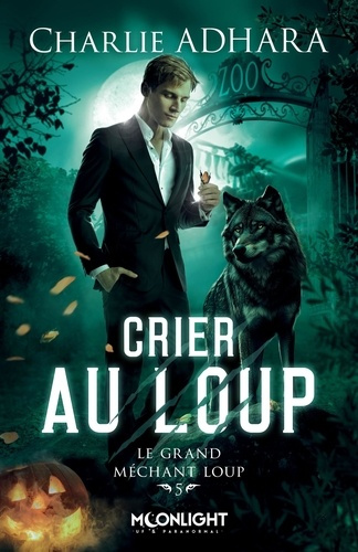 Emprunter Le grand méchant Loup Tome 5 : Crier au loup livre