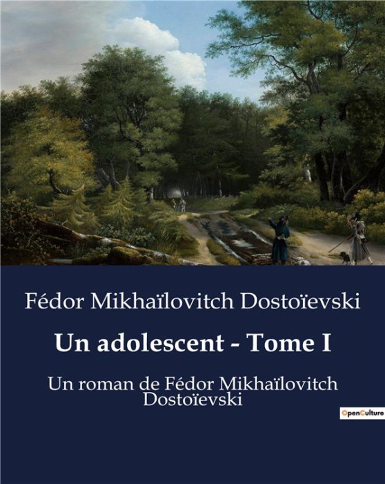 Emprunter Adolescent tome i. Un roman de Fédor Mikhaïlovitch Dostoïevski livre