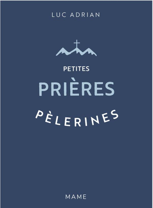Emprunter Petites prières pèlerines livre
