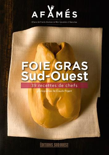 Emprunter Foie gras Sud-Ouest. 36 recettes inouïes de chefs livre