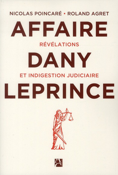 Emprunter L'affaire Dany Leprince. Révélations et indigestion judiciaire livre