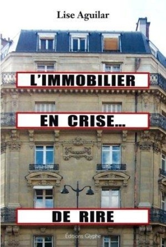 Emprunter L'immobilier en crise de rire livre