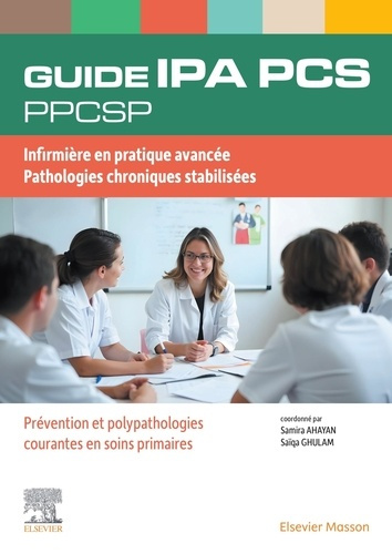 Emprunter Guide IPA PCS PPCSP. Infirmière en pratique avancée, pathologies chroniques stabilisées - Prévention livre