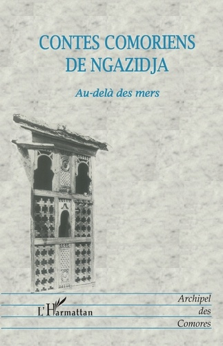 Emprunter Contes comoriens de Ngazidja. Au-delà des mers livre