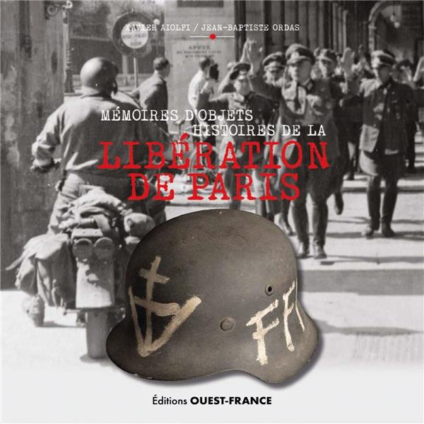 Emprunter Mémoires d'objets, histoires de la libération de Paris livre