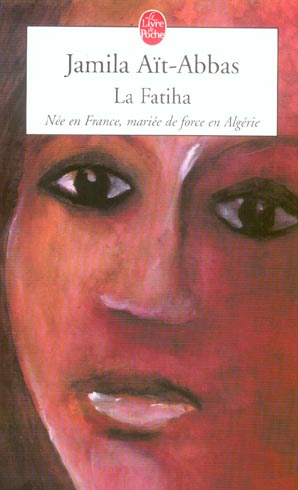 Emprunter La Fatiha. Née en France, mariée de force en Algérie livre