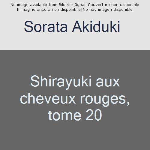 Emprunter Shirayuki aux cheveux rouges Tome 20 livre