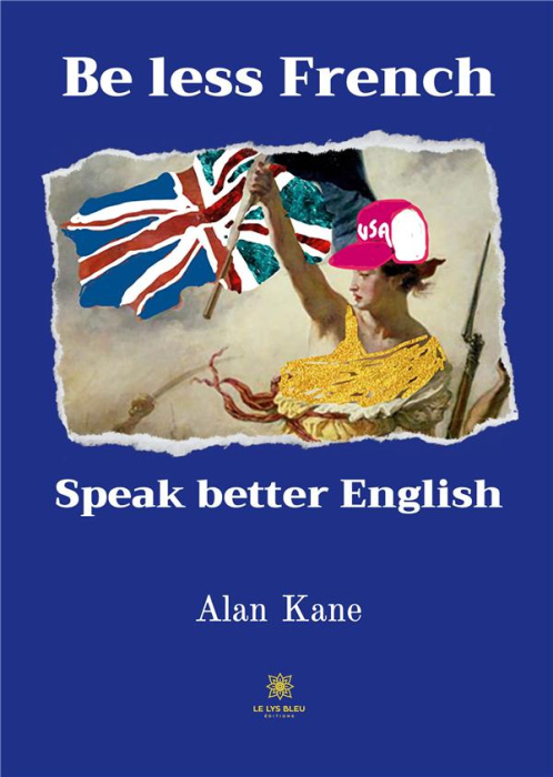 Emprunter BE LESS FRENCH SPEAK BETTER ENGLISH livre