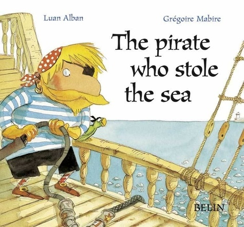Emprunter THE PIRATE WHO STOLE THE SEA livre